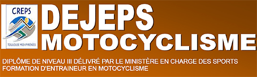 Un nouveau Diplome d'Etat pour les entraineurs de sport motocycliste.