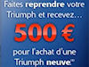 Chez Triumph, la fidélité, ca paye.
