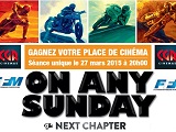  « On Any Sunday : the next chapter » - Gagnez vos places avec la FFM.
