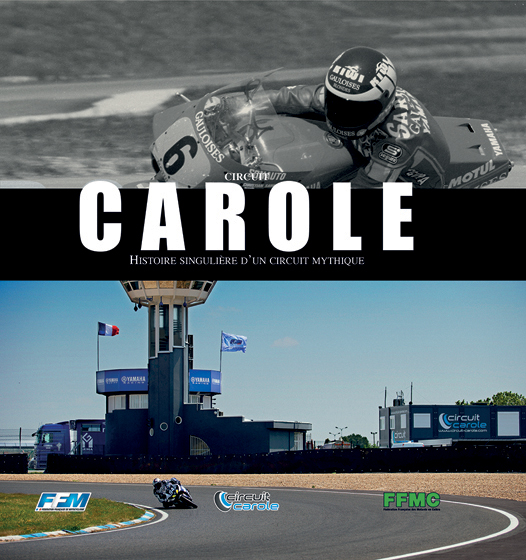 Un livre sur l'histoire singulière du Circuit Carole.