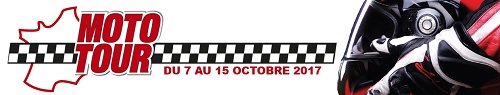 Focus sur le Moto Tour 2017.