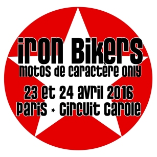 Iron Bikers 2016 -Le rendez-vous des motos et des motards de caractère.